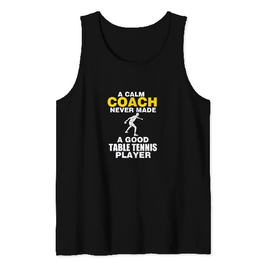 Table Tennis Coach Gift Table Tennis Calm Coach Tank Top