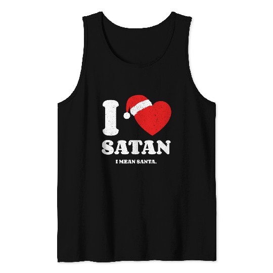 I Love Satan I Mean Santa Tank Top