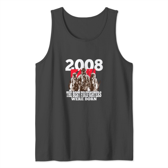 Firefighter Gifts 2008 Birthday Fire Department Tank Top