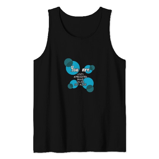 You Are Not Alone Loving Friend Gift Tank Top
