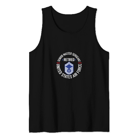 Senior Master Sergeant Retired Air Force Retiremen Tank Top