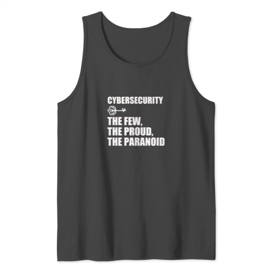 Cybersecurity - The few The proud The paranoid Tank Top