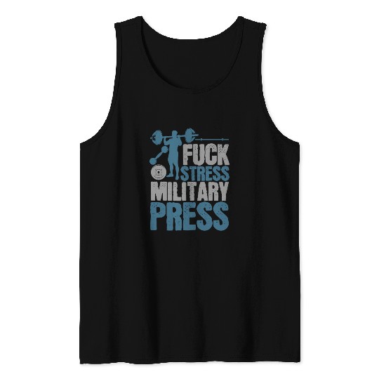 Fuck Stress Military Press Tank Tops