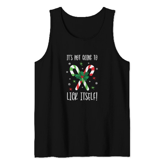 Its Not Going to Lick Itself Xmas Tank Tops
