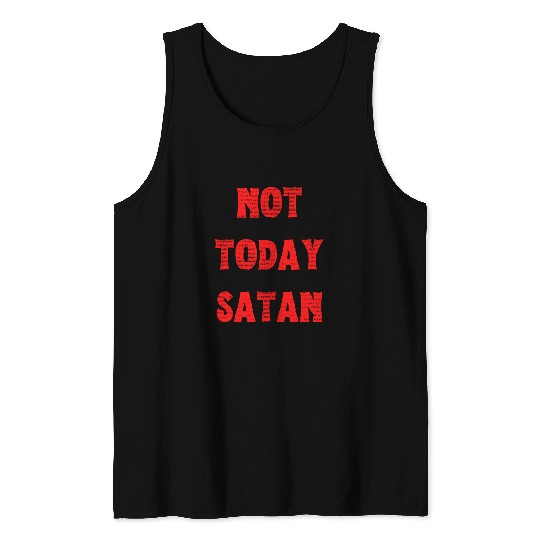 NOT TODAY SATAN RED Tank Top