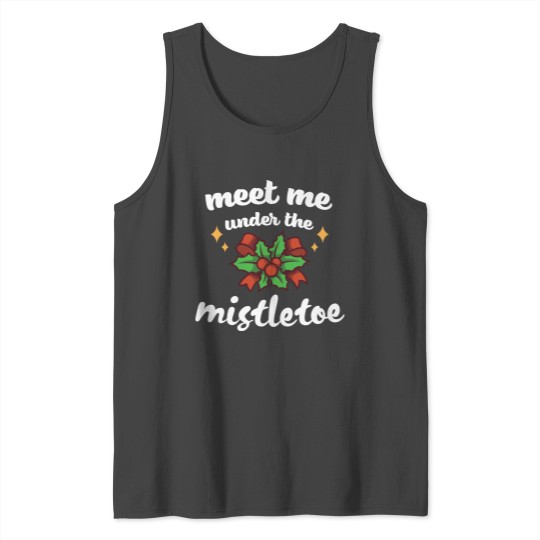 Meet Me Under The Mistletoe Kiss Love Xmas Winter Tank Top