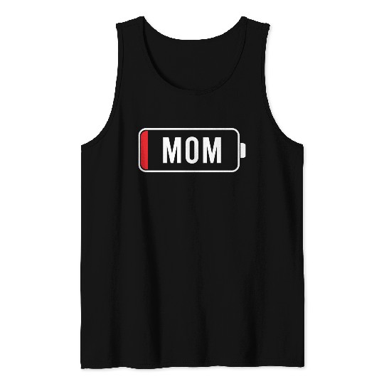 Mom Battery, Funny Tired Mom Low Battery Tank Top