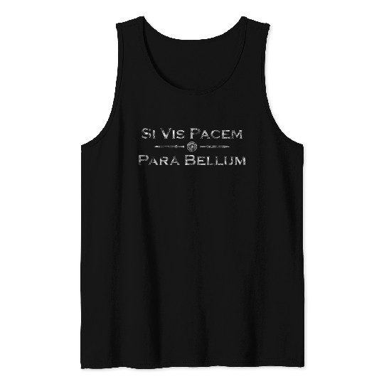 Si Vis Pacem Para Bellum Latin saying Tank Tops