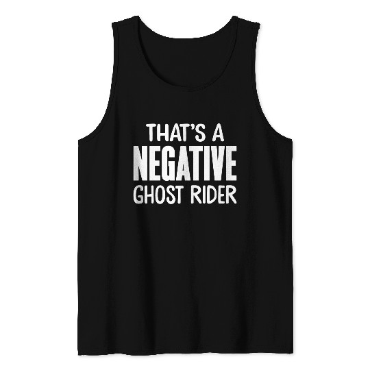 That'S A Negative Ghost Rider Tank Top