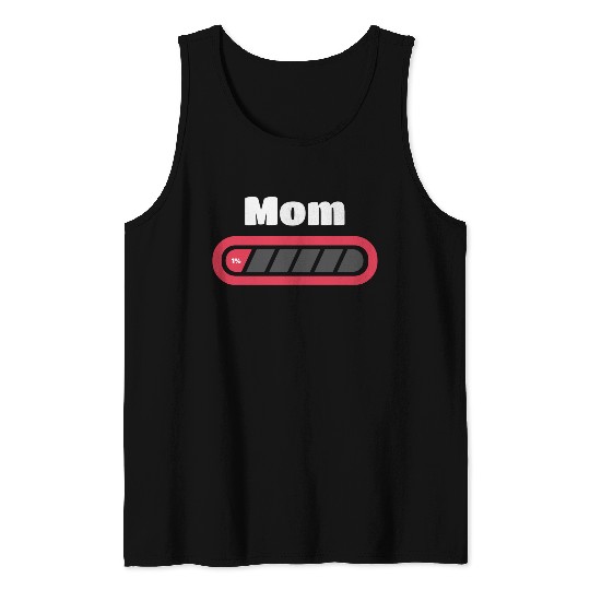 Funny Tired Mom Low Battery Drained T-Shirt 4 Mom Tank Top