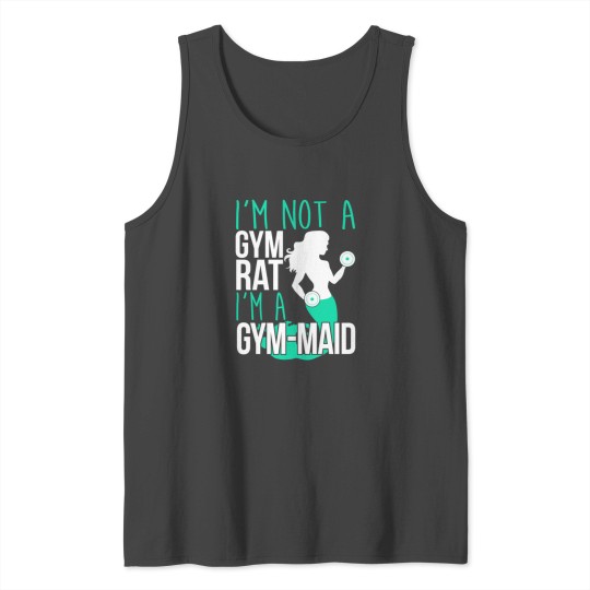 I'm Not A Gym Rat I'm A Gym Maid Workouthumorcoofl Tank Top