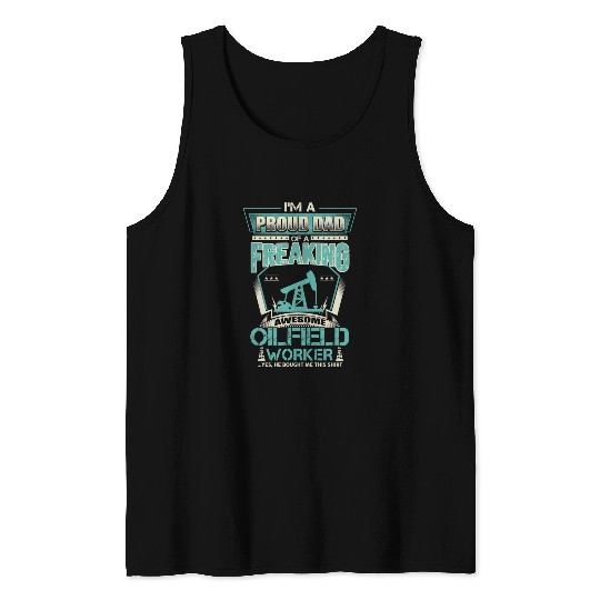 Proud Dad Oilfield Worker Tank Top