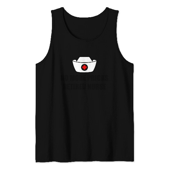 No More Pricks, Retired Nurse 3 Tank Tops