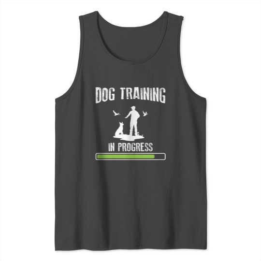 Dog Training In Progress Dog Trainer Tank Top