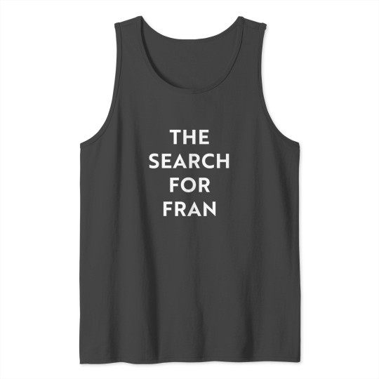 The search for Fran Tank Top