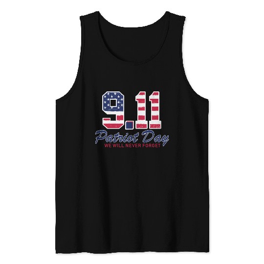 Patriot Day Never Forget 9 11 Anniversary Tank Tops