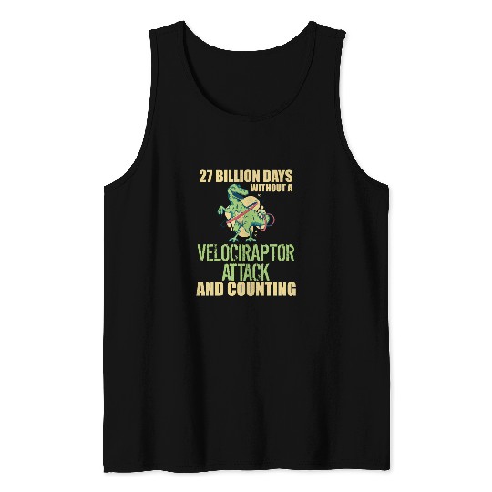 Velociraptor 27 Billion Days Without Attack Word Tank Top