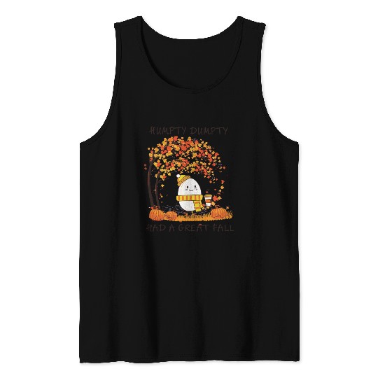Humpty Dumpty Had A Great Fall Thanksgiving Autumn Tank Tops