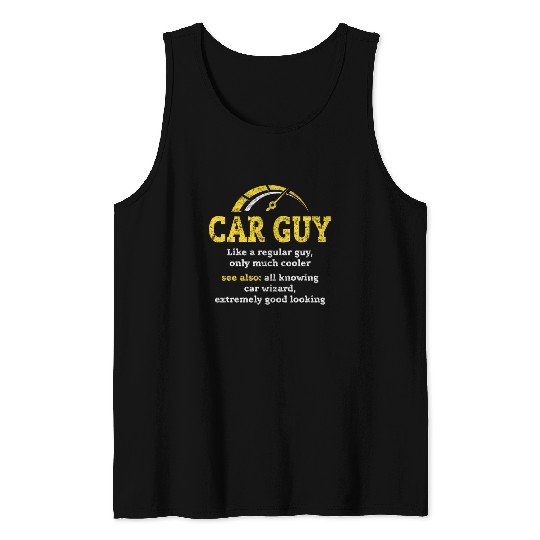 car guy definitionCar Guy Car Salesman Mechanic Tank Tops