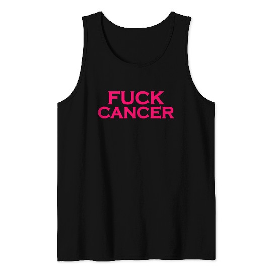 Fuck cancer Tank Tops