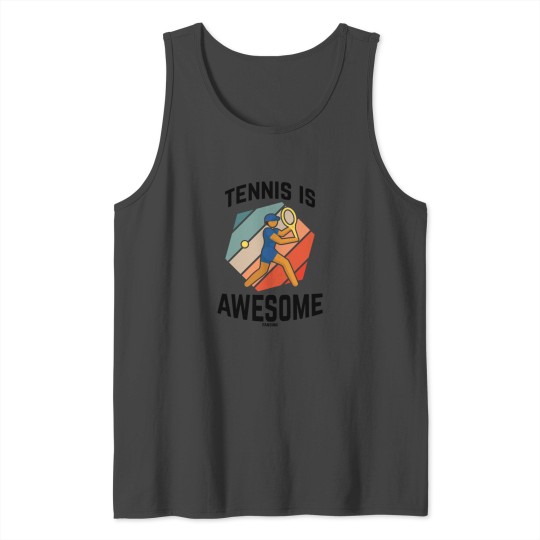 Tennis Is Awesome Tank Top