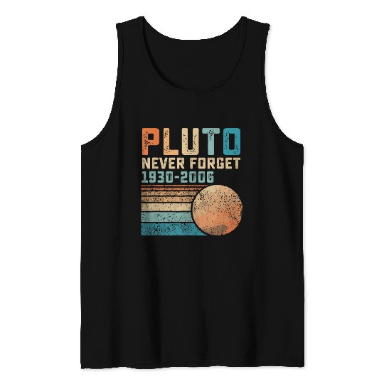 Pluto Never Forget Tank Tops