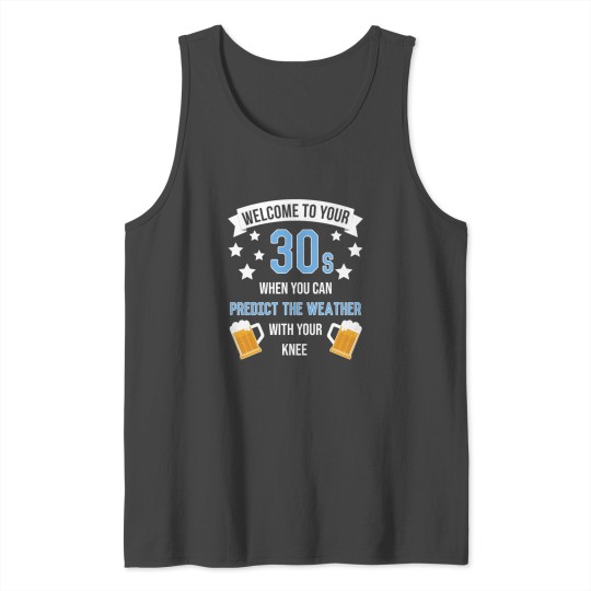 Welcome To Your 30s Knee Tank Top