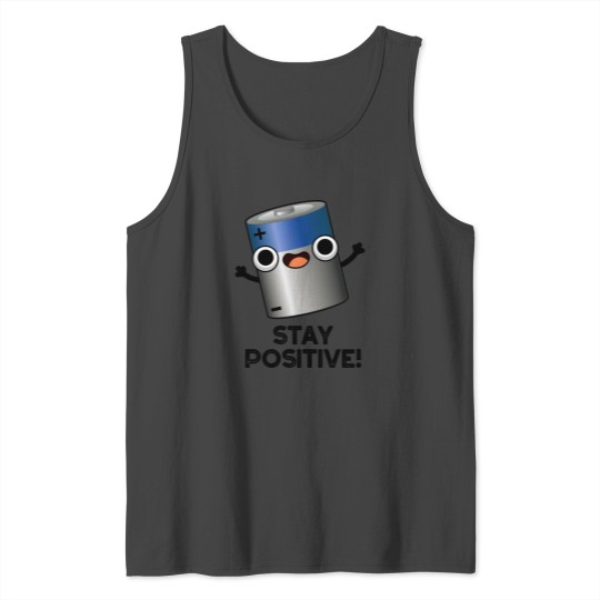 Stay Positive Funny Battery Pun Tank Top