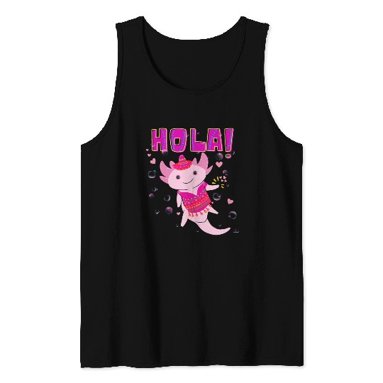Hola Cute Axolotl - 18 Tank Tops
