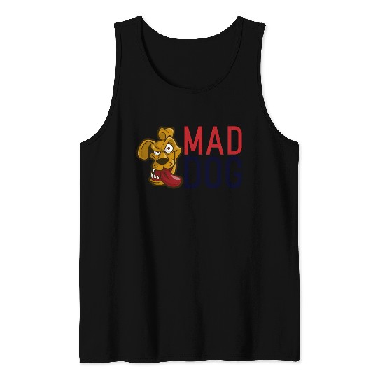 Mad Dog Tank Tops