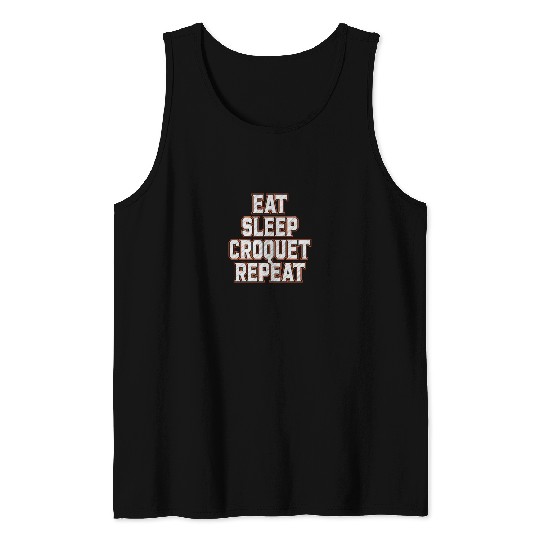 Croquet Repeat : Eat Sleep Croquetfather'smother's Tank Tops