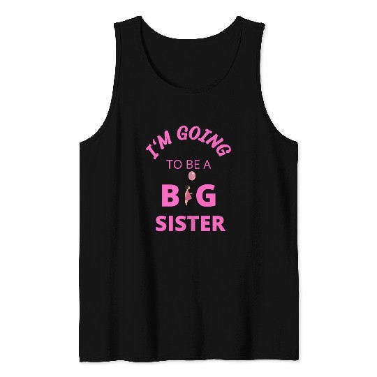 I'm going to be a big sister Tank Tops