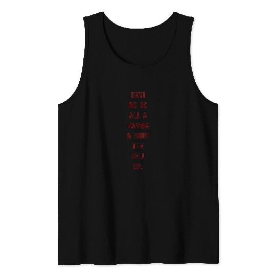 "Shut the Hell Up!" Tank Tops