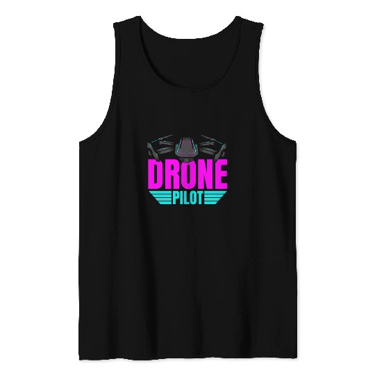 Drone Drone Pilot Drone Operator Quadrocopter Tank Tops