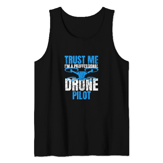 Drone Drone Pilot Drone Operator Quadrocopter Tank Tops