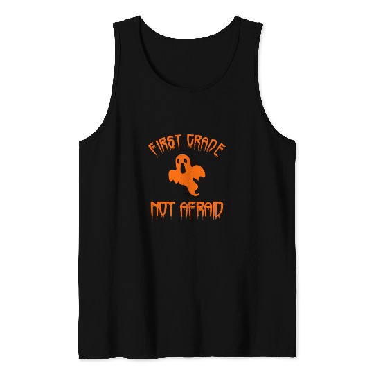 First Grade Halloween 1st Grade Not Afraid Ghost Tank Tops