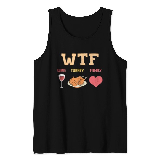 WTF - Wine Turkey Family Tank Tops