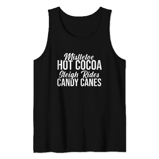 Mistletoe Hot Cocoa Sleigh Rides Candy Canes Tank Tops