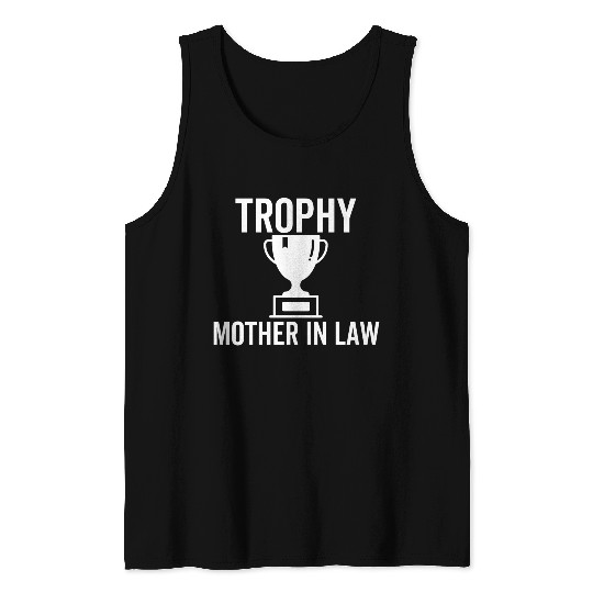 Trophy Mother In Law Tank Tops