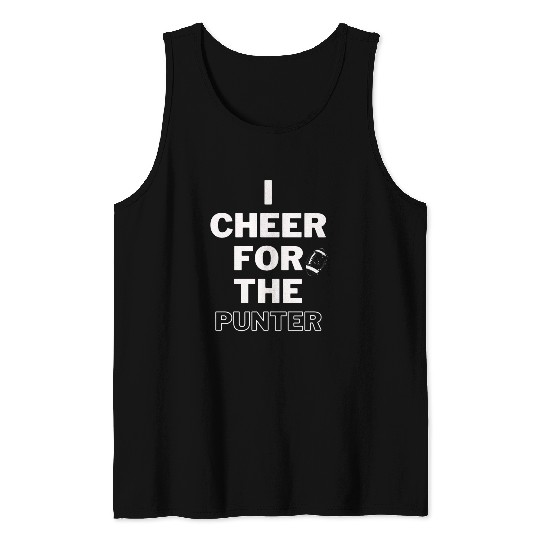 I cheer For The Punter Tank Tops
