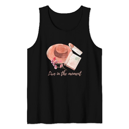 Live in the moment Tank Tops