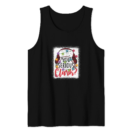 You Serious Clark Christmas Vacation Tank Tops