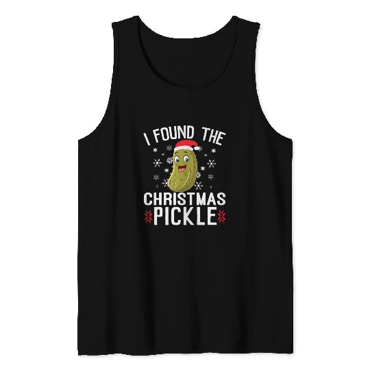 I Found the Christmas Pickle Funny Pickle Dill Tank Tops