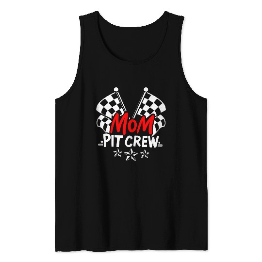Cool Mothers Day Car Racing Mama Mom Pit Crew Tank Tops