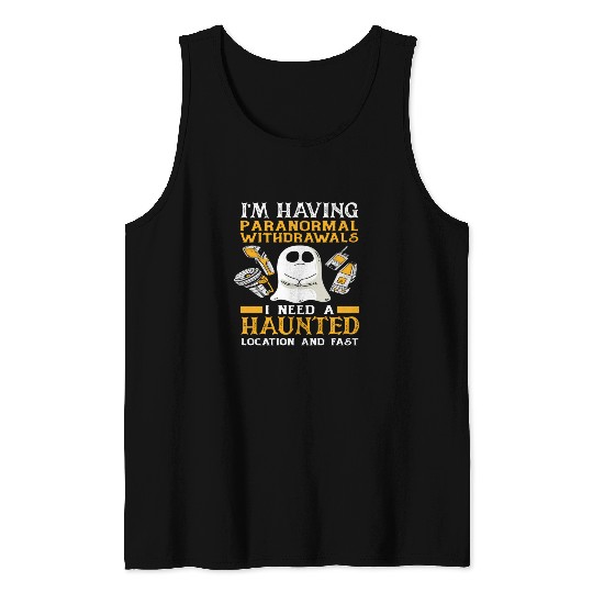 Ghost Hunting Paranormal Haunting Tank Tops