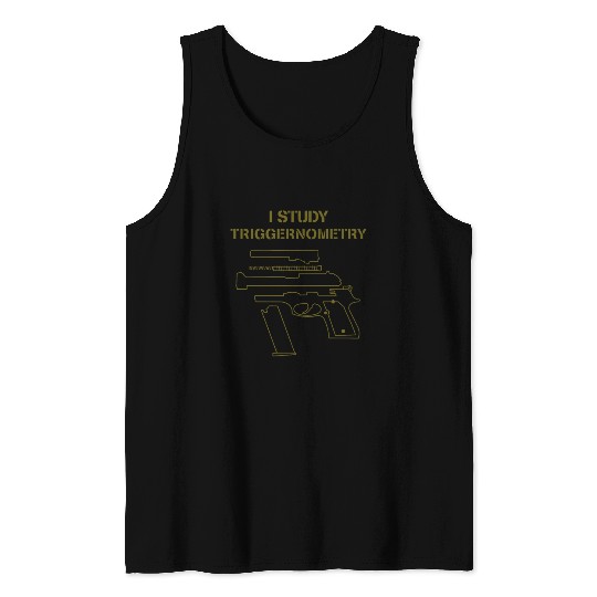 I Study Triggernometry Gun Owner Lover Tank Tops