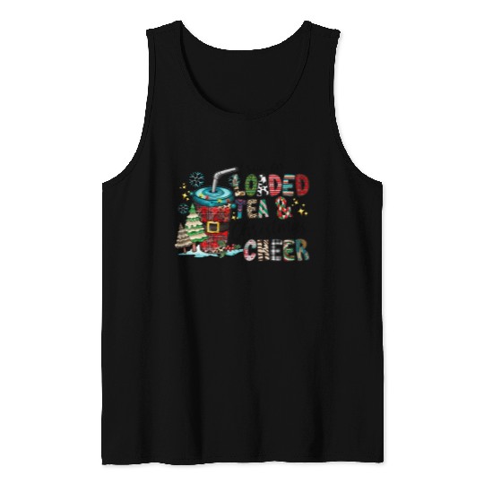 I Run On Loaded Tea and Christmas Cheer Tank Tops