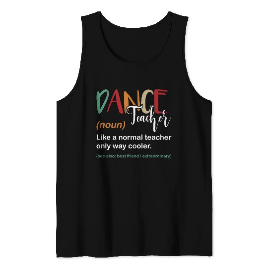 Funny Dance Teacher Definition Choreographer Tank Tops