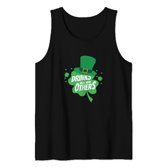 Drinks Well With Others Funny Sarcastic Clover Tank Tops