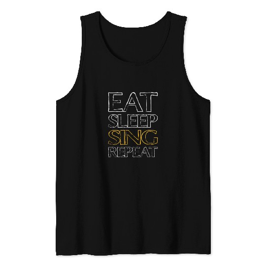 eat sleep sing Tank Tops